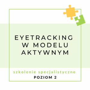 Eyetracking w modelu aktywnym 2